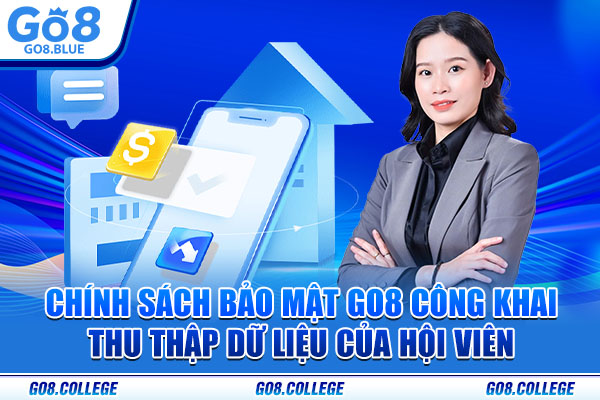 Chính sách bảo mật Go8 công khai thu thập dữ liệu của hội viên