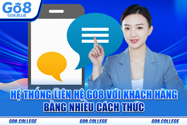 Hệ thống liên hệ Go8 với khách hàng bằng nhiều cách thức