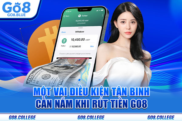 Một vài điều kiện tân binh cần nắm khi rút tiền Go8